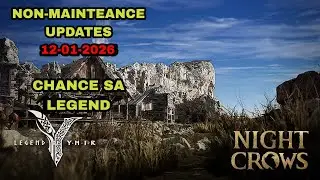 NIGHTCROWS - NON MAINTENANCE UPDATE MAY CHANCE SA LEGEND 12-01-2026
