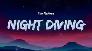 Max McNown - Night Diving (Lyrics)