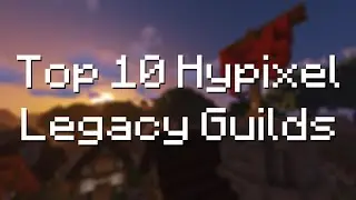 Top 10 Hypixel Legacy Guilds