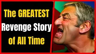 rProRevenge - The GREATEST Revenge Story of All Time - HistoReddit
