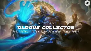 Script Skin Aldous Collector No Password | Full Effect | New Patch | Zyvoid