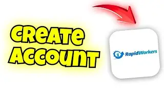 how to create rapidworkers account