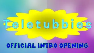 (CINCO DE MAYO SPECIAL) My Fanmade Teletubbies Reboot Opening Intro! (2024)