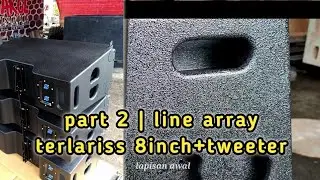 DIY | part 2 line array terlariss 8inch single+tw