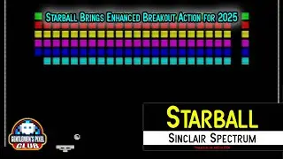 Starball - New 2025 Sinclair Spectrum Action Game | Enhanced Breakout Gameplay on MiSTer FPGA