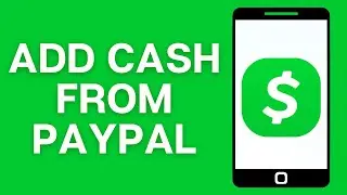 How To Add Cash To Cash App From PayPal