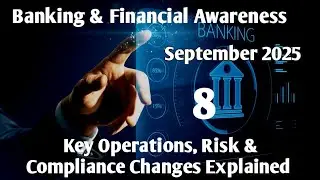 Key Operations, Risk & Compliance Changes Explained l September 2025 Banking Updates