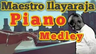 Maestro Ilayaraja Piano Medley | Mashup | Adithyha Jayakumar | Isaignani Ilaiyaraaja