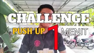 AKU MEN CHALLENGE DIRIKU SENDIRI PUSH UP SELAMA 1 MENIT