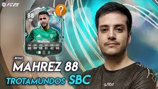 RIYAD MAHREZ 88 TROTAMUNDOS SBC ! 🙄 &iquest;MERECE LA PENA? 😜NUEVA EVO ESTRELLA ACROB&Aacute;TICA  | FC 25