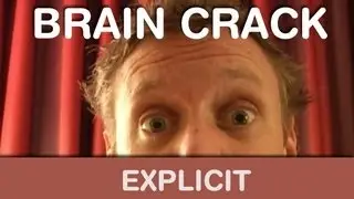 Brain Crack (Explicit Version) :: Best of the Show :: 07-11-06
