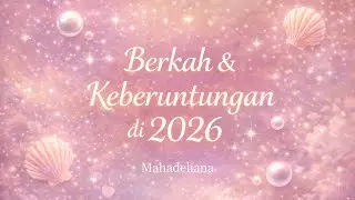 🌼Scorpio🌸Rejeki & Cinta Dari Segala Arah🌼Berkat & Keberuntunganmu di 2026🌸Mahadeliana