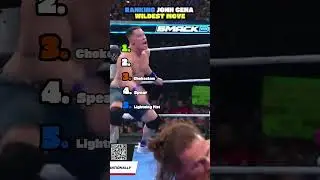 Ranking John Cena Wildest Move