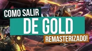 Como salir de Oro Elo Hell - REMASTERIZADO