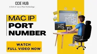 MAC IP Port Number | CCNA | CCNP | CCIE | CCIEHUB | NETWORKING | NETWORKER