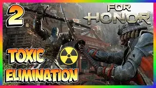 Toxic Eliminations | For Honor