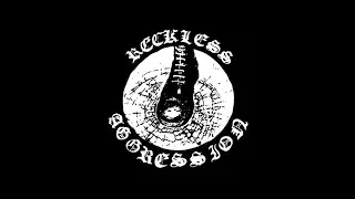 Reckless Aggression - Discography [Unofficial]