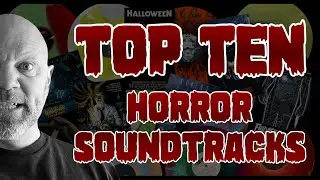 Top 10 Horror Soundtracks in response to @OnlySandsHorror and @rockgod2004 