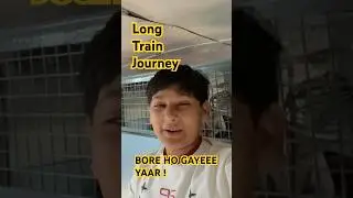 Long Train Journey 😴 | Bore ho gaye yaar!  #minivlog #trainshorts #longtraintrip #travelshorts