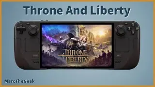 Throne and Liberty Gameplay on Steam Deck