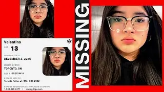 Valentina (*Family Name N/A): Missing 13 Yr. Old Indigenous Girl - Toronto, Ont. - December 3rd 2025