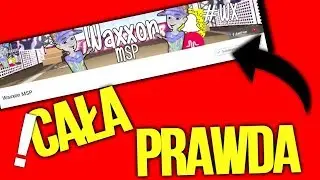 🔴CAŁA PRAWDA O WAXXON MSP!🔴