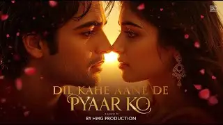 दिल कहे आने दे प्यार को | Dil Kahe Aane De Pyaar Ko | 90s Bollywood Romantic Song 2026 |