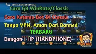 Cara GB WinRate/Wr Di Classic Menggunakan 1 HP || 100% Work