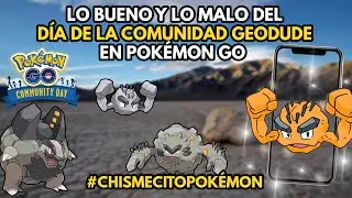 Lo Bueno y lo Malo del Community Day de Geodude | Mayo 2022 #chismecitopokemon