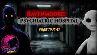 Ravenmoore Psychiatric Hospital (Steam)