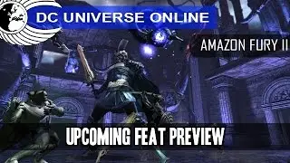 DCUO - PC Test - Amazon Fury Part 2 - Feat List