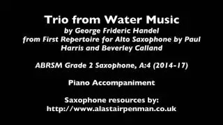 Trio from 'Water Music' from First Repertoire for Alto Saxophone. Piano accompaniment