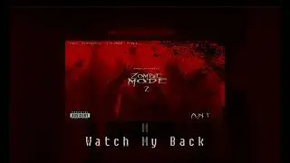 A.N.T - Watch My Back (Visualizer)