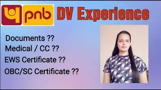 PNB DV Experience | EWS | OBC/SC Certificate |