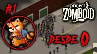 Comenzamos desde 0 en Proyect Zomboid # 1