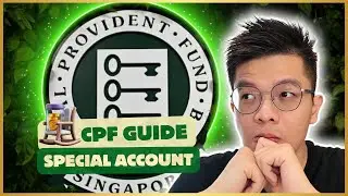 CPF Ultimate Guide: Special Account (CPF SA)