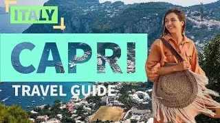 Capri Travel Guide: Visit Italy's Breathtaking Island