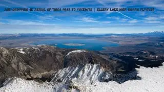 You Won&rsquo;t Believe These4K Drone Views of Tioga Pass & Ellery Lake