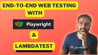 Playwright Python Tutorial  | Playwright Automation | End To End Testing | @LambdaTest