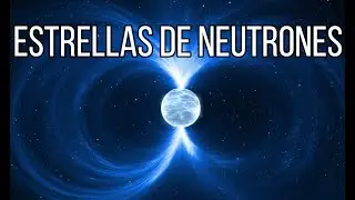 Estrellas de neutrones, un monstruo del Universo