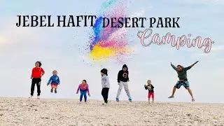 Camping at Jebel Hafit (Hafeet) Al Ain on Christmas Day