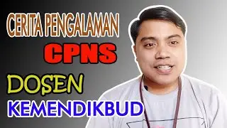Pengalaman Seleksi CPNS DOSEN Kemendikbudristek