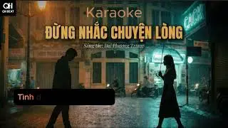 Karaoke I ĐỪNG NHẮC CHUYỆN LÒNG | Rock Ballad Mưa • Luyến Láy Mềm | CACK