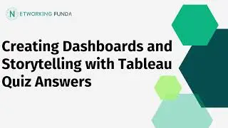 Creating Dashboards and Storytelling with Tableau Quiz Answers | Networking Funda