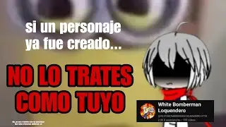 Hagan un personaje original y no roben 😭🙏 | White Bomberman Loquendero