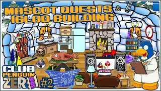More Mascot Quests and igloo building! [Club Penguin Zero #2]