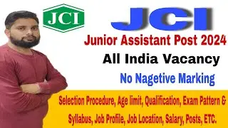 JCI Junior Assistant Recruitment 2024 🥰| JCI recruitment 2024 | Full Details |