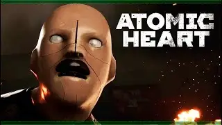 Системный сбой в советских машинах! [ Проходим Atomic Heart ]