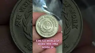 5 RUPEES ILO WORLD OF WORK 1919-1994 NOIDA MINT COPPER NICKEL RARE COIN
