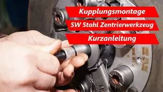 Kupplungsmontage mit SW Stahl Zentrierwerkzeug - Kurzanleitung
